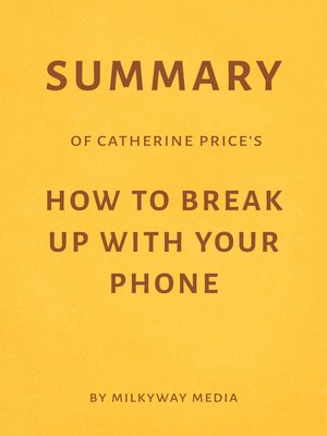 cover image of Summary of Catherine Price's How to Break Up With Your Phone